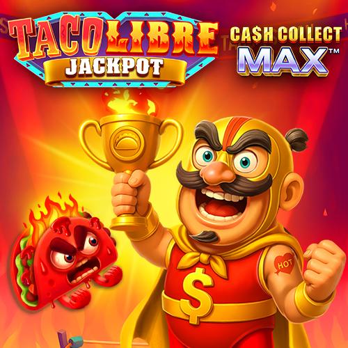 Taco Libre Jackpot: Cash Collect Max - RIVAL168
